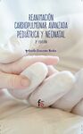 REANIMACION CARDIOPULMONAR AVANZADA PEDIATRICA Y NEONATAL-3 EDICION