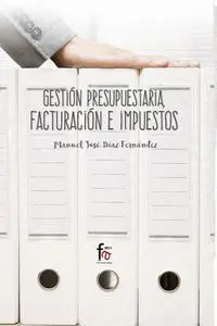 Gestion Presupuestaria, Facturacion e Impuestos