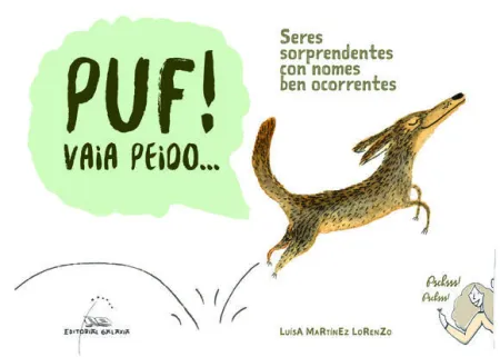 Puf! Vaia Peido... Seres Sorprendentes con Nomes Ben Ocorrentes