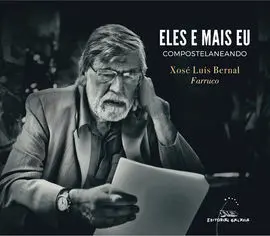 Eles e Mais Eu. Compostelaneando. (Reportaxe)