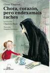 CHORA, CORAZON, PERO ENDEXAMAIS RACHES