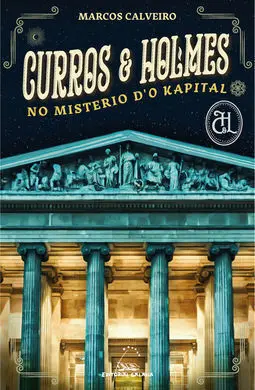 Curros & Holmes no Misterio D´o Kapital