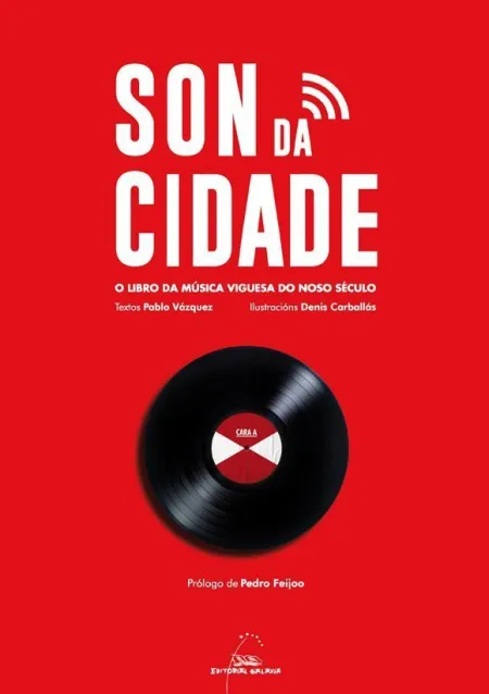 Son Da Cidade: Libro Musica Viguesa no Noso