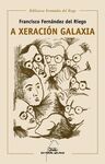 A XERACIÓN GALAXIA