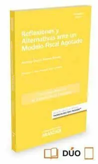 Reflexiones y Alternativas Ante un Modelo Fiscal Agotado