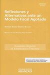 REFLEXIONES Y ALTERNATIVAS ANTE UN MODELO FISCAL A