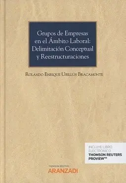 Grupos de Empresas en el Ámbito Laboral. Delimitación Conceptual y Reestructurac