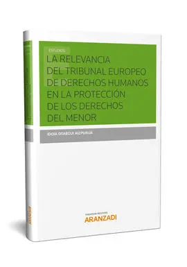 La Relevancia del Tribunal Europeo de Derechos Humanos en la Proteccion de los Dere