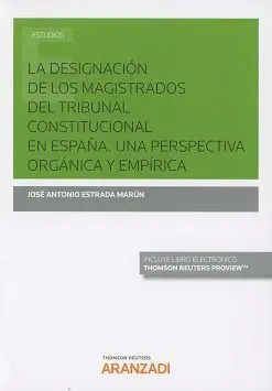 La Designación de los Magistrados del Tribunal Constitucional en España