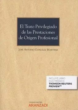 El Trato Privilegiado de las Prestaciones de Origen Profesional