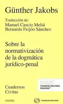 Sobre la Normativizacion de la Dogmatica Juridico Penal