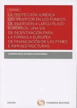 Proteccion Juridica del Inversor en los Fondos de Inversion a Largo Plazo Europe