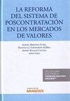 LA REFORMA DEL SISTEMA DE POSTCONTRATACIÓN EN LOS MERCADOS DE VALORES