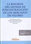 LA REFORMA DEL SISTEMA DE POSTCONTRATACIÓN EN LOS MERCADOS DE VALORES