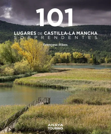 101 Lugares de Castilla la Mancha Sorprendentes