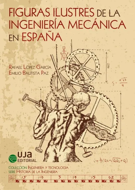 Figuras Ilustres de la Ingeniería Mecánica en España