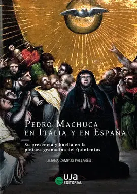 Pedro Machuca en Italia y en España: Su Presencia y Huella en la Pintura Granadi