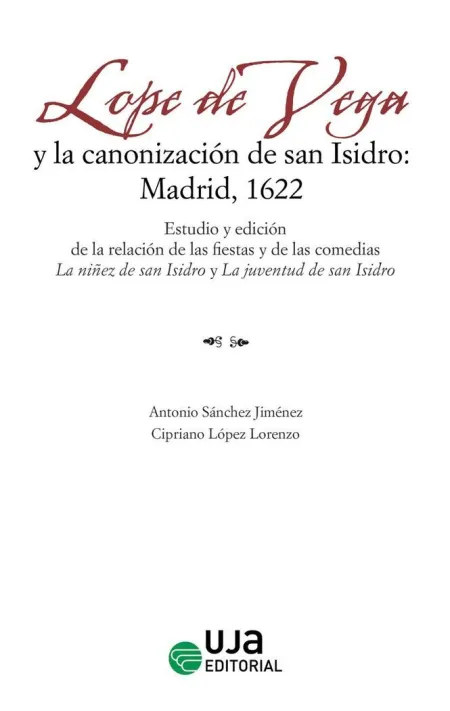 Lope de Vega y la Canonización de San Isidro: Madr