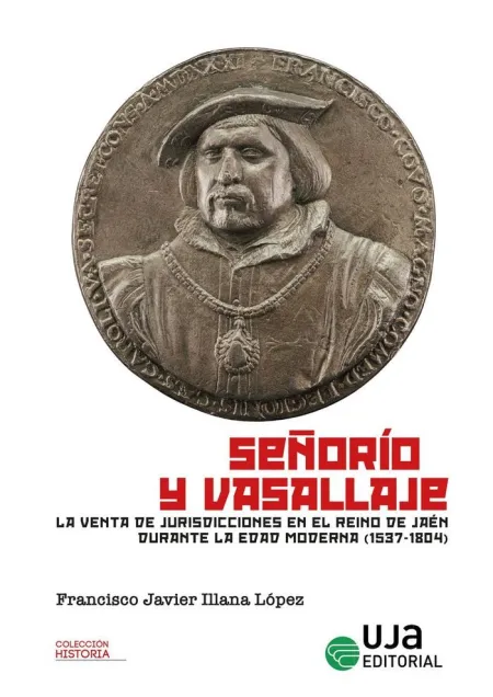 Señorío y Vasallaje. La Venta de Jurisdicciones en