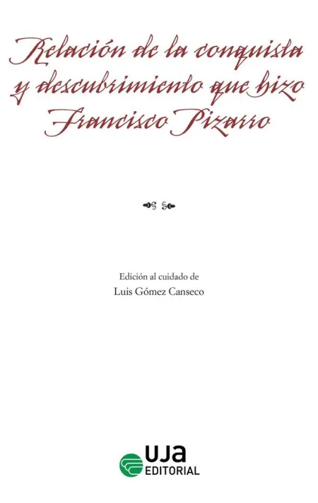 Relación de la Conquista y Descubrimiento que Hizo