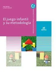 El Juego Infantil y Su Metodología