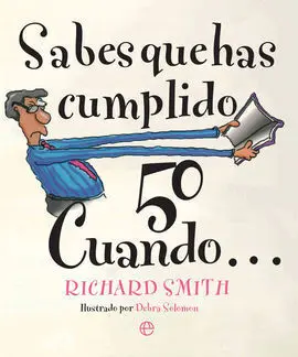 Sabes que Has Cumplido 50 Cuando...