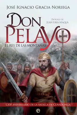 Don Pelayo. El Rey de las Montañas
