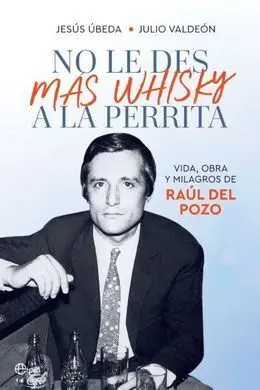 No le Des Mas Whisky a la Perrita