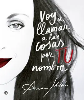 Voy a Llamar a las Cosas por tu Nombre