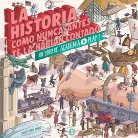 La Historia Como Nunca Antes te la Habian Contado