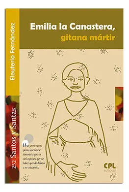 Emilia la Canastera, Gitana Martir