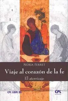 Viaje Al Corazón de la Fe. El Aterrizaje