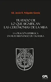 Tratado de lo que Significan las Ceremonias de la Misa
