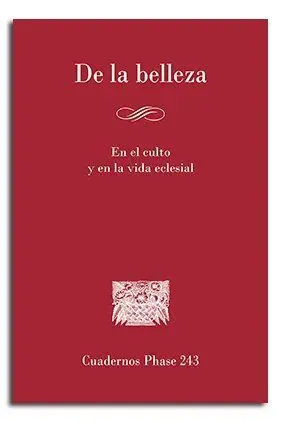De la Belleza. En el Culto y en la Vida Eclesial