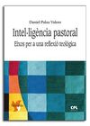INTEL.LIGÈNCIA PASTORAL. EIXOS PER UNA REFLEXIÓ TEOLÒGICA