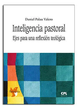 Inteligencia Pastoral. Ejes para una Reflexión Teológica