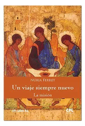 Un Viaje Siempre Nuevo /La Misión