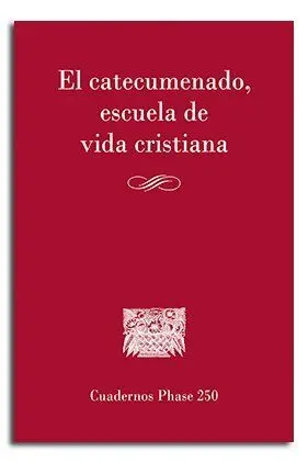 El Catecumenado, Escuela de Vida Cristiana