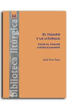 Tiempo y la Liturgia, el