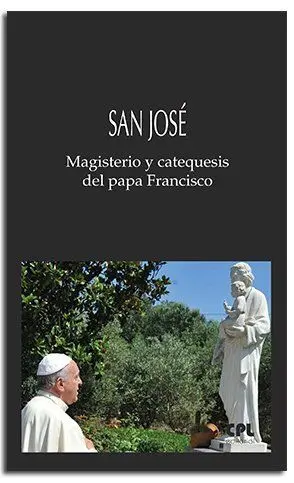 San Jose/Magisterio y Catequesis del Papa Francisc
