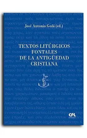 Textos Litúrgicos Fontales de la Antigüedad Cristi