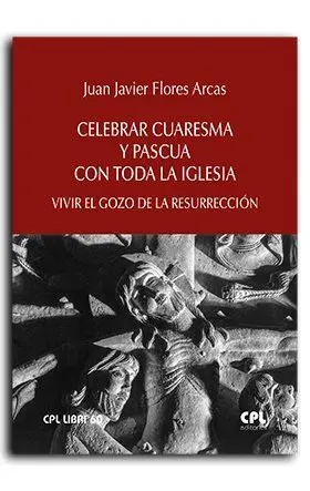 Celebrar Cuaresma y Pascua con Toda la Iglesia