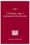 LA LITURGIA SIGNO E INSTRUMENTO DE SALVACION