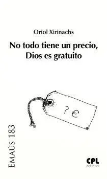 No Todo Tiene un Precio, Dios Es Gratuito