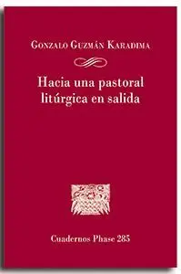 Hacia una Pastoral Liturgica en Salida