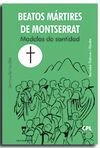 BEATOS MARTIRES DE MONTSERRAT MODELOS DE SANTIDAD