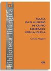 MARÍA EN EL MISTERIO DE CRISTO CELEBRADO POR LA IGLESIA