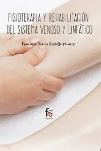 Fisioterapia y Rehabilitacion del Sistema Venoso y Linfatico