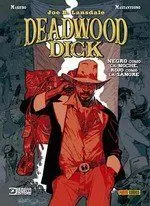 Deadwood Dick. Negro Como la Noche, Rojo Como la Sangre