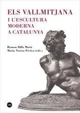 Els Vallmitjana I L'escultura Moderna a Catalunya